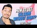 How To Get Calcium Without Dairy?