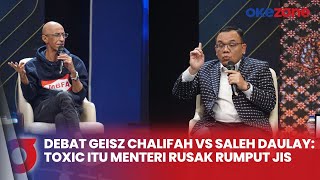 Sengit! Debat Geisz Chalifah Vs Saleh Daulay Soal Sosok Toxic yang Disebut Luhut Binsar Pandjaitan