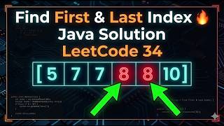 Find First &amp; Last Index in Array (LeetCode 34) | Easy Java Explanation