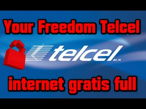 Your Freedom Telcel internet 2016 gratis full