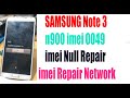 SAMSUNG Note 3 n900 imei 0049 imei Null Repair imei Repair Network