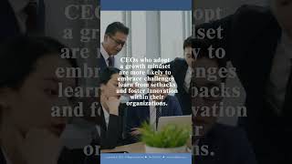 CEO Global Strategies: Adopt a growth mindset to foster innovation and continuous improvement