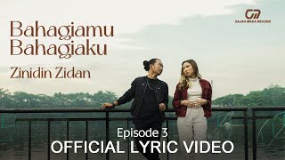 BAHAGIAMU BAHAGIAKU - ZINIDIN ZIDAN (OFFICIAL LYRIC VIDEO) \