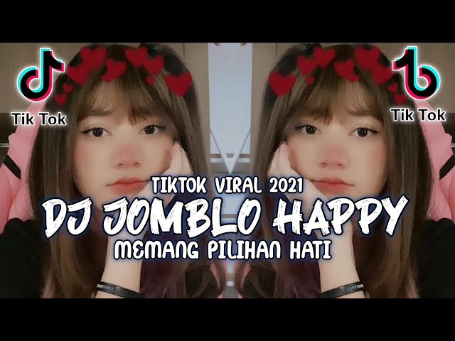 Dj Jomblo Happy Memang Pilihan Hati Pargoy | Tiktok Viral 2021 class=