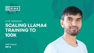 Scaling Llama4 Training to 100K - Live from SCC