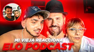 ELO PODCAST FT. MI VIEJA