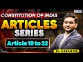 Articles of Indian Constitution 📘 | Articles 19 to 22 (Lec-05) | Polity By Dr. Karan Sir | KGS BPSC