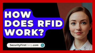 How Does RFID Work? - SecurityFirstCorp.com