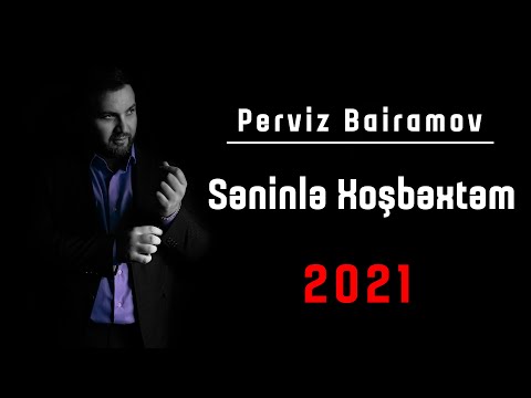 Perviz Bairamov - Seninle Xosbextem