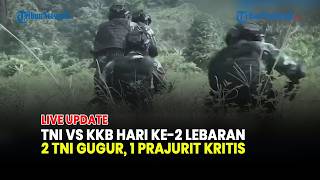 🔴2 PRAJURIT TNI GUGUR DALAM KONTAK TEMBAK DENGAN KKB DI PAPUA BARAT DAYA PADA HARI KE-2 LEBARAN