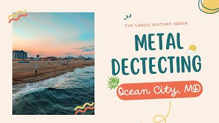 Hitting the beach to Metal Detect at Ocean City MD #metaldetecting #ocmd