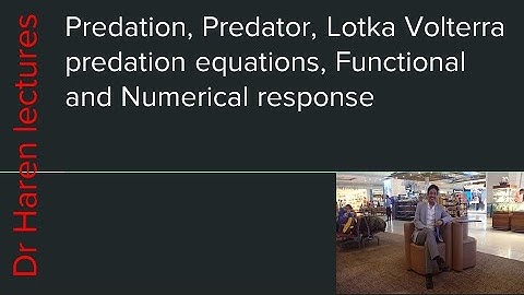 Predation,  Predator, Lotka Volterra predation equations, Functional and Numerical response