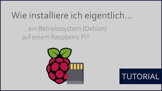 Betriebssystem (Debian 10) auf Raspberry Pi installieren