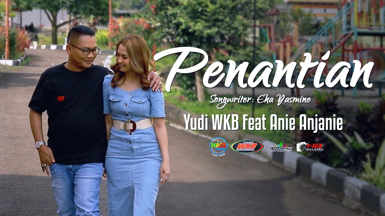 PENANTIAN - YUDI WKB FEAT ANIE ANJANIE WKB (OFFICIAL MUSIC VIDEO)