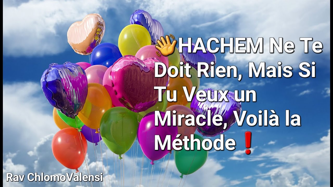 👋HACHEM Ne Te Doit Rien, Mais Si Tu Veux un Miracle, Voilà la Méthode❗️ Rav Chlomo Valensi