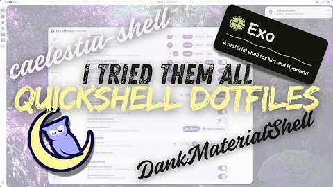 Ik heb alle QuickShell-configuraties op GitHub geprobeerd: welke is geschikt voor jou?