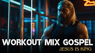 BEST WORKOUT GOSPEL -( HIP HOP GOSPEL ) TRAP GOSPEL , GYM MUSIC GOSPEL , WORKOUT GOSPEL