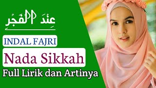 INDAL FAJRI ( عِنْدَ الْفَجْرِ ) Nada Sikkah || Full Lirik dan Artinya