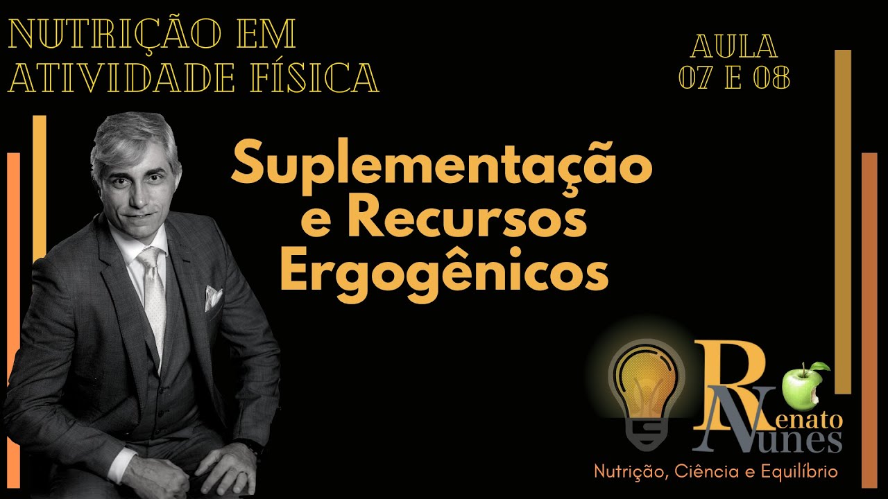 Prof Renato M Nunes -Suplementos e Recursos Ergogênicos - Nutrição Esportiva