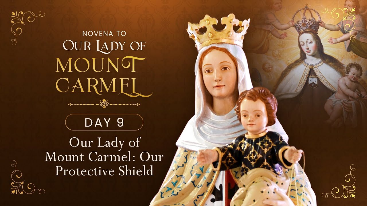 Day 9 Our Lady of Mount Carmel Our Protective Shield Novena to Our