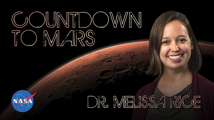 Countdown to Mars: Dr. Melissa Rice