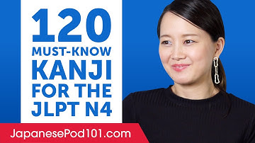 120 Kanji You Must-Know for the JLPT N4