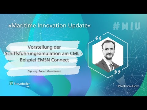 Vorstellung der Schiffsführungssimulation am CML   Beispiel EMSN Connect