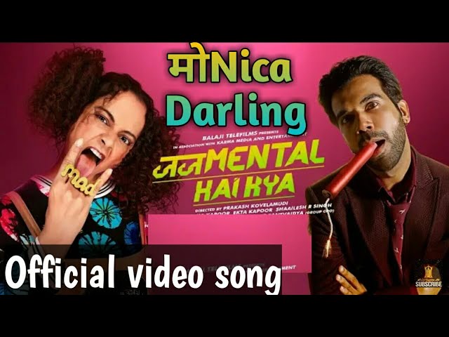 MONICA DARLING - JUDGEMENTAL HAI KYA  | Official video song | RAJKUMAR RAO | KANGANA RANAUT |