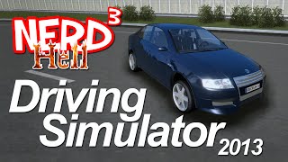 Nerd³'s Hell... Driving Simulator 2013