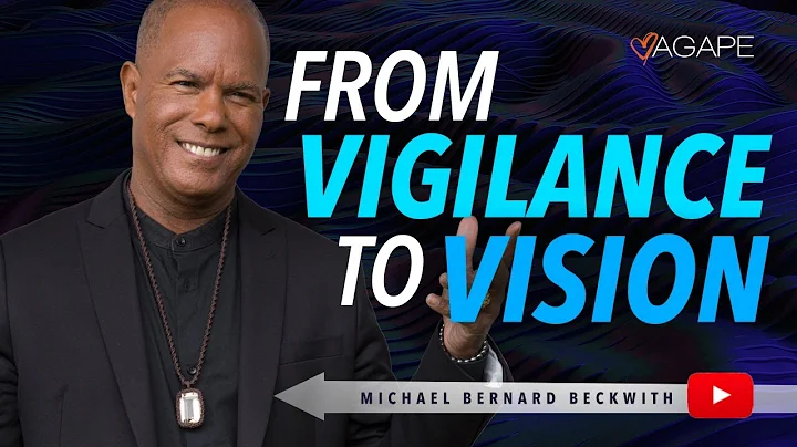 From Vigilance To Vision w/ Michael B. Beckwith