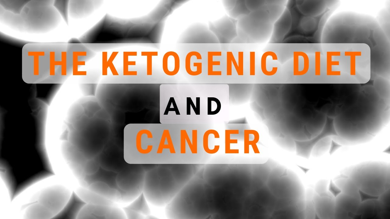 The Ketogenic Diet and Cancer
