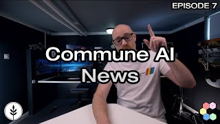 Commune AI News  Episode 7