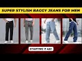 The ABSOLUTE BEST Baggy Jeans for Men Under Budget | Best for Street & College | Starting ₹452