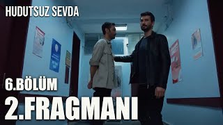 Hudutsuz Sevda 6. Bölüm 2. Fragmanı |  Yeni̇ Anlaşma