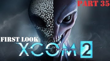 I Lost My Intelligence! XCOM 2: Part 35