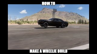 How To Make Wheelie Builds With Any Car in Forza Horizon 5!