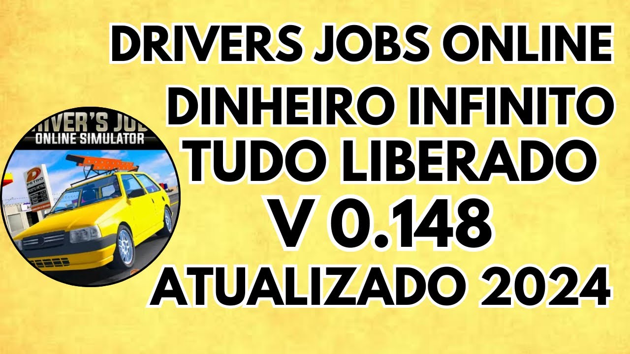 Drivers Jobs Online com Dinheiro Infinito e Tudo Liberado v0.148 ...