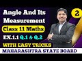 Angle & It's Measurement Ex.1.1 Part 2 | 11th Maths-I New Syllabus Maharashtra Board | Dinesh Sir