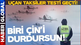 Çinde Uçan Taksiler Testi Geçti Uçan Taksiler 2 Yıl İçinde Kullanıma Alınacak