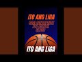 ITO ANG LIGA 