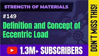 Definition and Concept of Eccentric Load - Direct and Bending Stresses - Strength of Materials