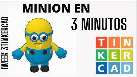 Minion 3D |Diseños TinkerCad