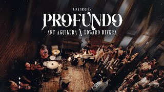 Profundo (Sesion En Vivo) - Art Aguilera Feat. @EdwardRiveraOfficial - Musica Cristiana