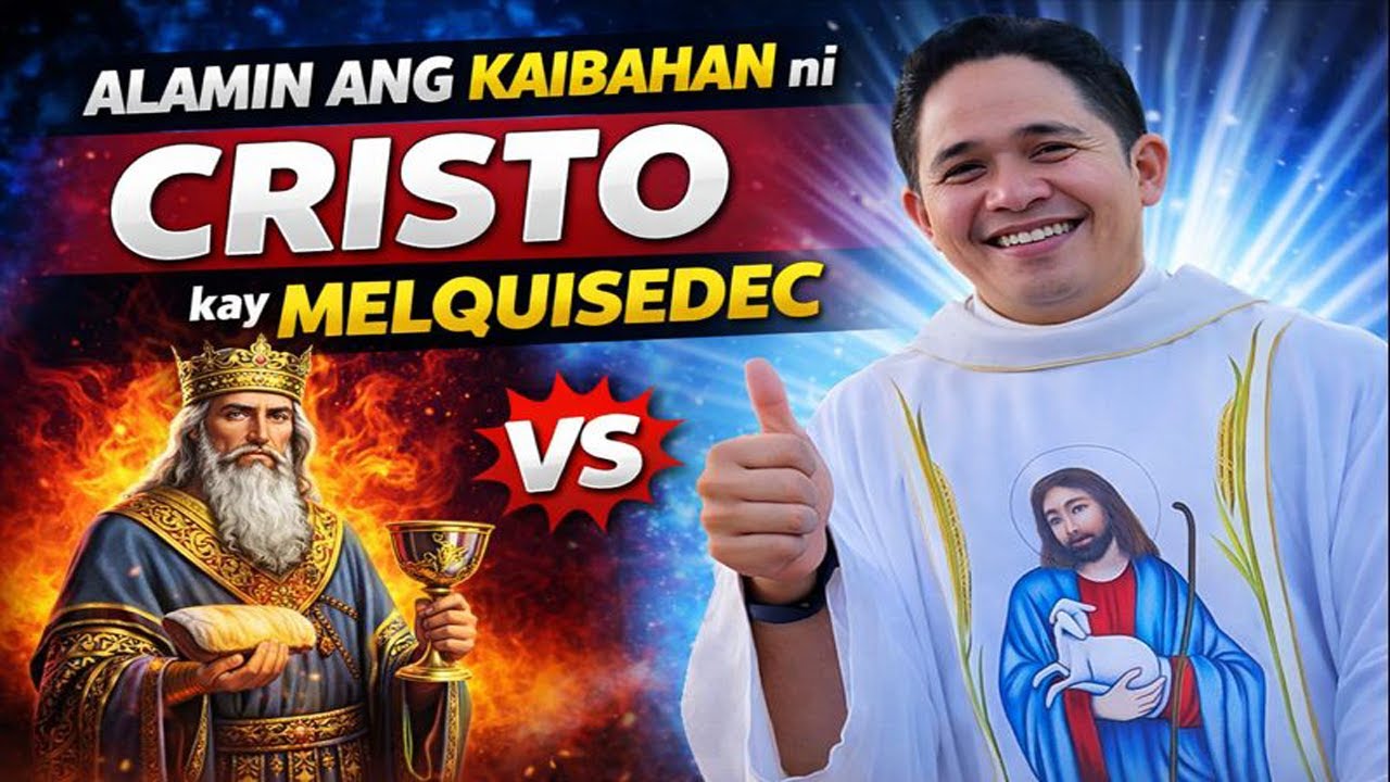 Alamin ang kaibahan ni Cristo sa pagkapari ni Melquisedec