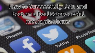 How to Successfully Join and Post on a Real Estate