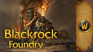 Blackrock Foundry - Music & Ambience - World of Warcraft