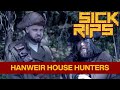 Hanweir House Hunters || Sick Rips