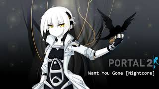 Portal 2 OST Vol. 3 - Want You Gone [Nightcore] by Citrus Man 551 views 3 years ago 1 minute, 43 seconds