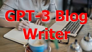 Write an entire blog post with GPT-3 fully automatically