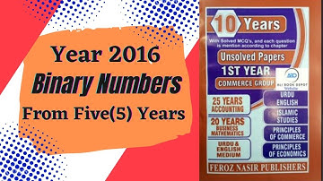 Year 2016 ~ Binary Numbers ~ Business Maths ♡ For 1st Year Commerce Shahid Jamal